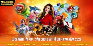 LUCKYWIN Tài Xỉu - Sân Chơi Giải Trí Đỉnh Cao Năm 2026