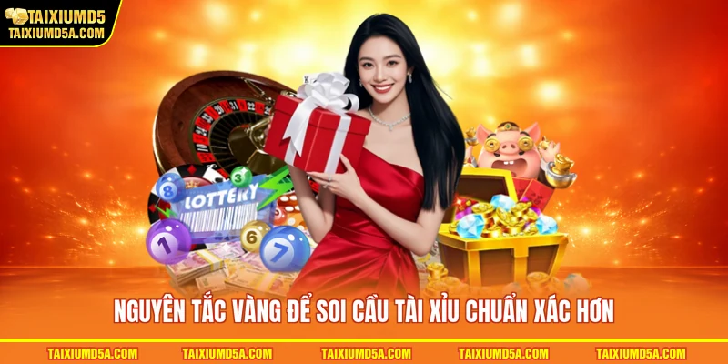 Nguyên tắc vàng để soi cầu tài xỉu chuẩn xác hơn